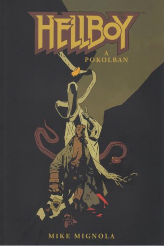 Hellboy 8. - A pokolban (képregény) (Mike Mignola)