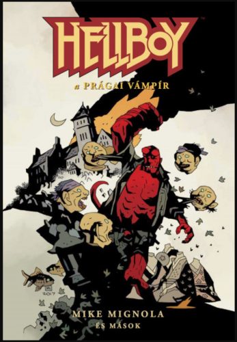Hellboy: Rövid történetek 3. - A prágai vámpír - Mike Mignola