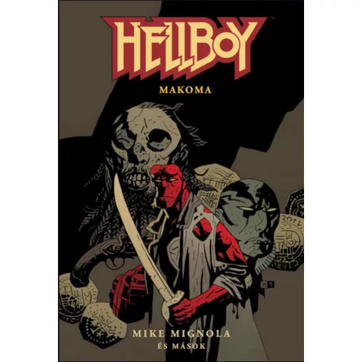 Hellboy: Rövid történetek 4. - Makoma - Mike Mignola