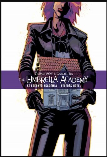The Umbrella Academy 3. - Feledés Hotel - Gerard Way