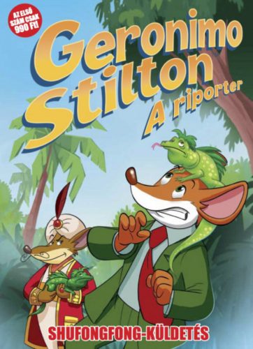 A riporter 1. - Shufongfong-küldetés (Geronimo Stilton)