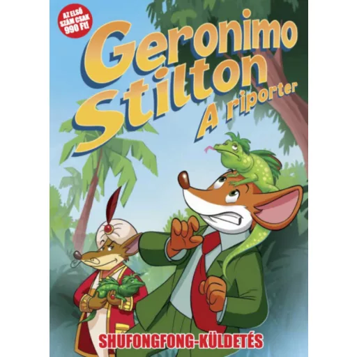 A riporter 1. - Shufongfong-küldetés (Geronimo Stilton)