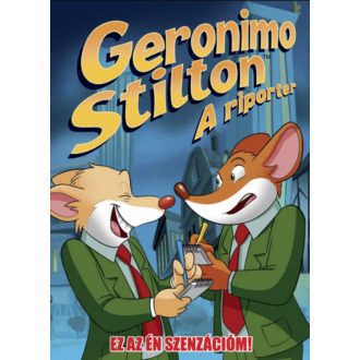 A riporter 2. - Ez az ÉN szenzációm! (Geronimo Stilton)