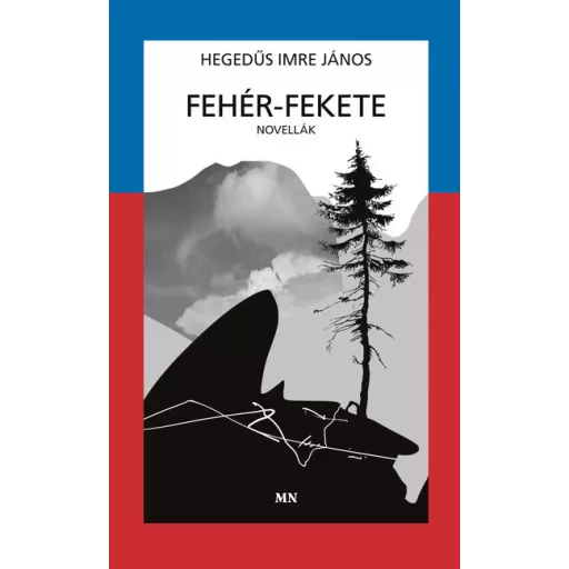 Fehér-fekete - Hegedűs Imre János