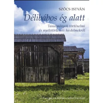 Délibábos ég alatt - Szőcs István