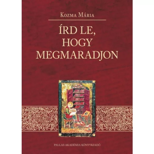 Írd le, hogy megmaradjon - Kozma Mária