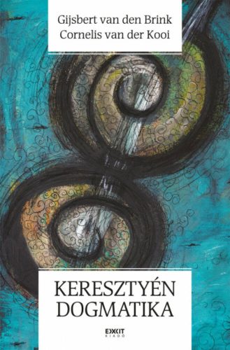 Keresztyén dogmatika - Gijsbert van den Brink