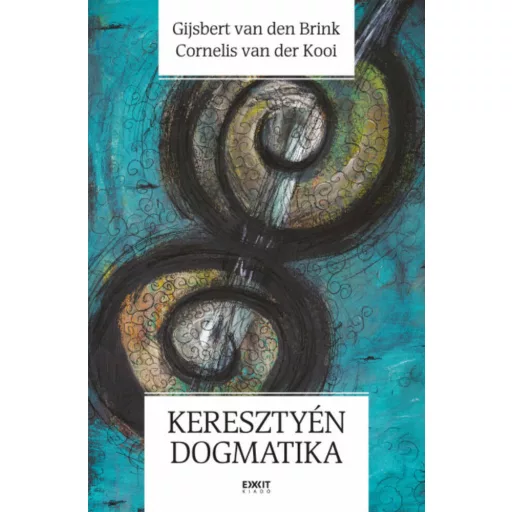 Keresztyén dogmatika - Gijsbert van den Brink