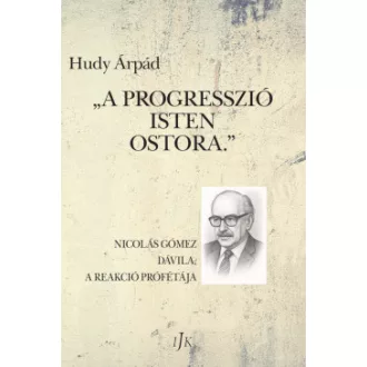 A progresszió Isten ostora - Hudy Árpád