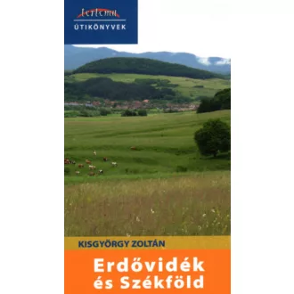 Erdővidék és Székföld - Kisgyörgy Zoltán