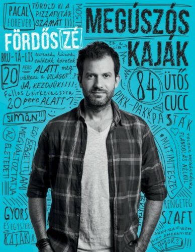 Megúszós kaják - 84 ütős cucc - Fördős Zé
