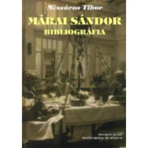 Márai Sándor bibliográfia (Mészáros Tibor)