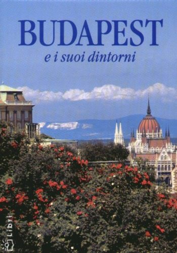 Budapest e i suoi dintorni (Dercsényi Balázs)