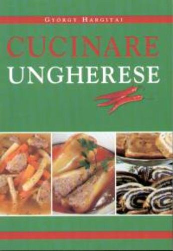Cucinare Ungherese (Hargitai György)