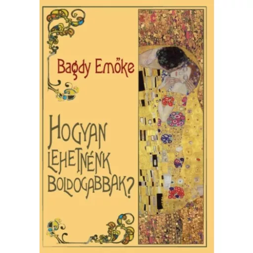 Hogyan lehetnénk boldogabbak? - Bagdy Emőke