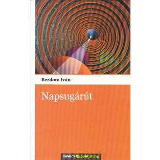 Napsugárút - Bezdom Iván - Szépséghibás példány!