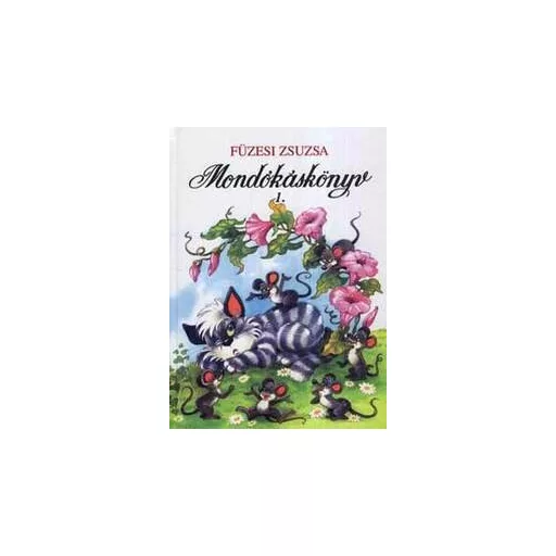 Mondókáskönyv 1. - Füzesi Zsuzsa - Szépséghibás példány!