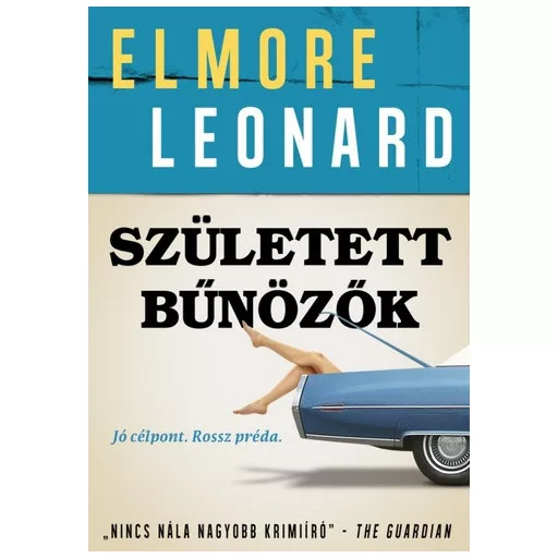 Született bűnözők - Elmore Leonard - Szépséghibás példány!
