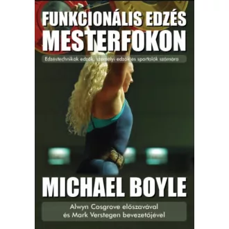   Funkcionális edzés mesterfokon - Michael Boyle - Szépséghibás példány!