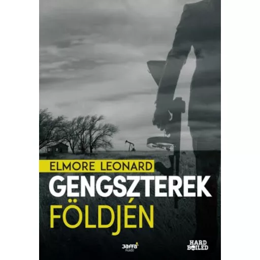 Gengszterek földjén - Elmore Leonard - Szépséghibás példány!