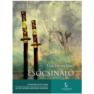 Esőcsináló - Tan Twan Eng - Szépséghibás példány!