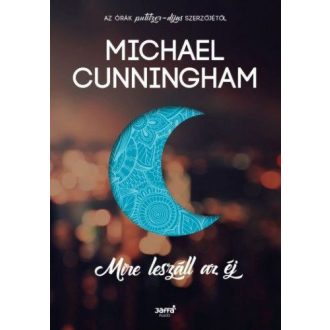   Mire leszáll az éj - Michael Cunningham - Szépséghibás példány! 