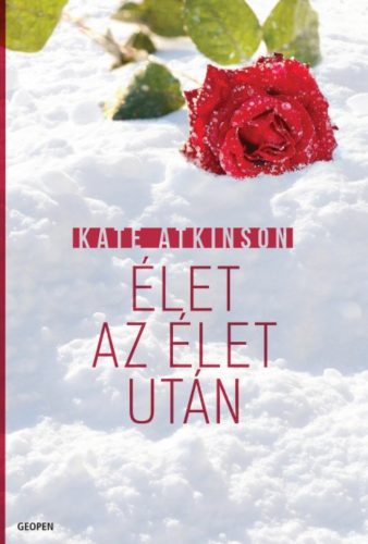 Élet az élet után - Kate Atkinson - Szépséghibás példány!