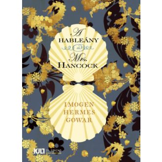   A hableány és Mrs. Hancock - Imogen Hermes Gowar - Szépséghibás példány!