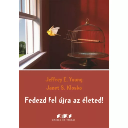 Fedezd fel újra az életed! - Jeffrey E. Young - Szépséghibás példány!
