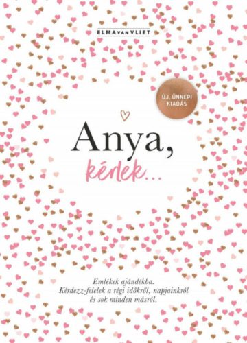 Anya, kérlek... - Új, ünnepi kiadás - Elma Van Vliet - Szépséghibás példány!