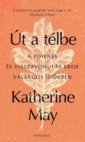 Út a télbe - Katherine May - Szépséghibás példány!