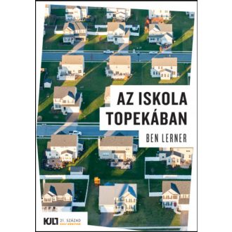   Az iskola Topekában - Ben Lerner - Szépséghibás példány!