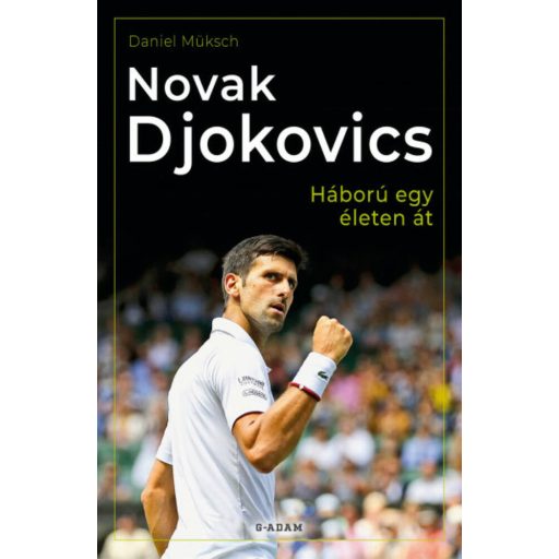 Novak Djokovics - Daniel Müksch - Szépséghibás példány!