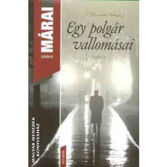   Egy polgár vallomásai - Márai Sándor - Szépséghibás példány!