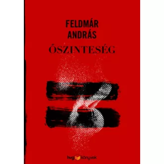 Őszinteség - Feldmár András - Szépséghibás példány!