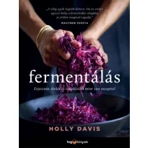  Fermentálás, erjesztés, savanyítás