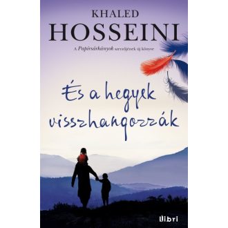   És a hegyek visszhangozzák - Khaled Hosseini - Szépséghibás példány!