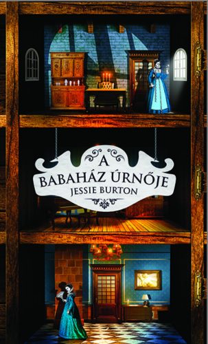 A babaház úrnője - Jessie Burton - Szépséghibás példány!