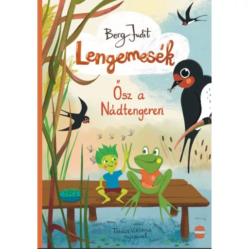 Lengemesék 3. - Ősz a Nádtengeren - Berg Judit (új kiadás) - Szépséghibás példány!