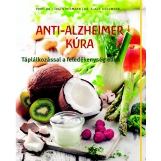   Anti-alzheimer kúra - Táplálkozással a feledékenység ellen - Szépséghibás példány!