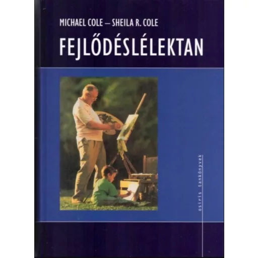 Fejlődéslélektan - Michael Cole és Sheila R. Cole - Szépséghibás példány!