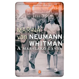   A marslakó lánya - Marina Von Neumann Whitman - Szépséghibás példány!