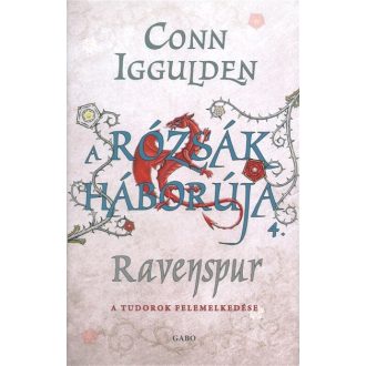   A rózsák háborúja 4. - Ravenspur - Conn Iggulden - Szépséghibás példány!