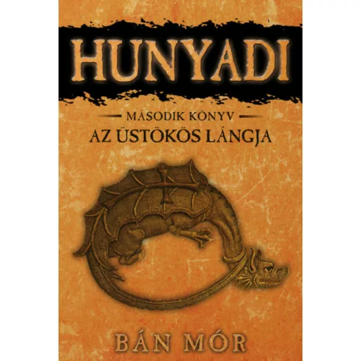 Hunyadi 2. - Az üstökös lángja - Bán Mór - Szépséghibás példány!