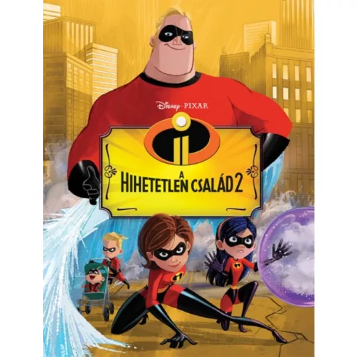 Hihetetlen család 2. - Filmkönyv - Szépséghibás példány!