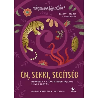   Én, senki, segítség - Népmesék a világ minden tájáról 9 éves kortól - Szépséghibás példány!