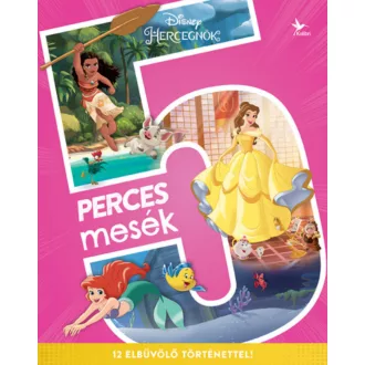   Disney Hercegnők: 5 perces mesék - Szépséghibás példány!