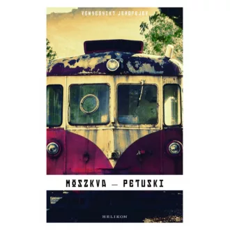   Moszkva - Petuski - Venyegyikt Jerofejev - Szépséghibás példány!