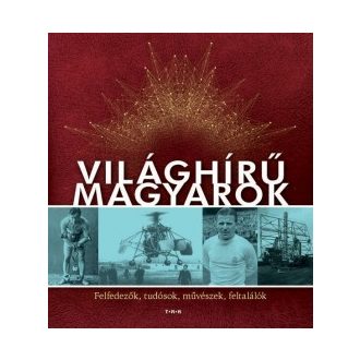 Világhírű magyarok - Szépséghibás példány!