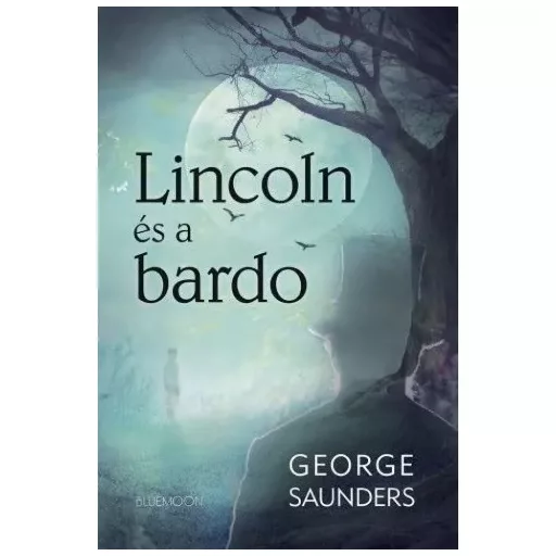 Lincoln és a bardo - George Saunders - Szépséghibás példány! 